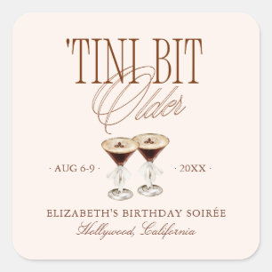 'Tini Bit Older Espresso Martini Geburtstag Quadratischer Aufkleber