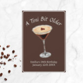 Tini Bit Older - Espresso Martini Thema Einladung