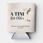 Tini Bit Older Martini Geburtstag Cooler Dosenkühler (Vorderseite)