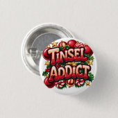 Tinsel Addict Fun Button (Vorne & Hinten)