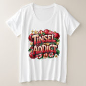 Tinsel Addict Fun Große Größe T-Shirt (Design vorne)
