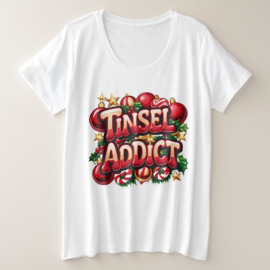Tinsel Addict Fun Große Größe T-Shirt (Design vorne)