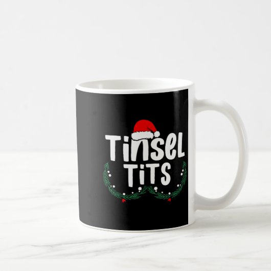 Tinsel Women's Funny Christmas Apparel Kaffeetasse (Rechts)