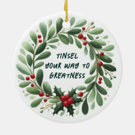 Tinsel Your way to Greatness Weihnachtsschmuck