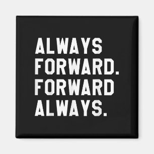 Tinte & Amp; Impressionen immer vorwärts _ Vorwärt Magnet