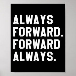 Tinte & Amp; Impressionen immer vorwärts _ Vorwärt Poster