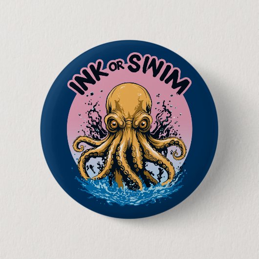 Tinte oder Swimming | Octopus Tattoo-Zitat Button (Vorderseite)
