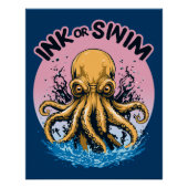 Tinte oder Swimming | Octopus Tattoo-Zitat Poster (Vorderseite)