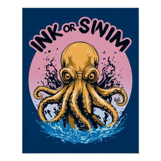 Tinte oder Swimming | Octopus Tattoo-Zitat Poster (Vorderseite)
