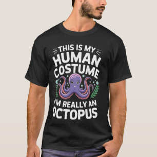 Tintenfisch Das ist mein menschliches Kostüm Ich b T-Shirt