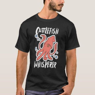Tintenfisch Whisperer Tintenfisch Tintenfisch T-Shirt