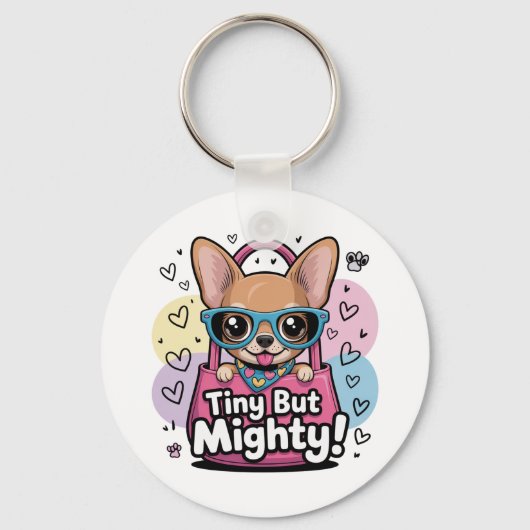 Tiny but Mighty Chihuahua Keychains & Lanyards Schlüsselanhänger (Vorderseite)