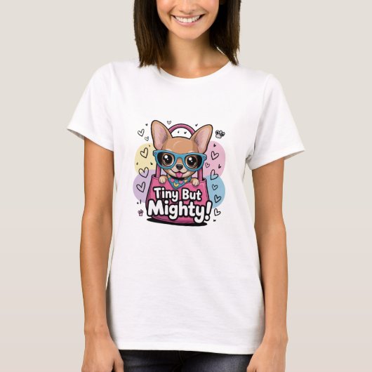 Tiny but Mighty Chihuahua Women's T-Shirts (Vorderseite)