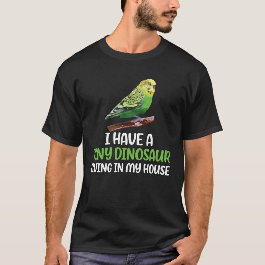 Tiny Dinosaur Budgie Owner Budgerigar Budgie Mom T-Shirt (Vorderseite)