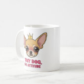Tiny Dog Big Attitude Tasse - Niedlich Chihuahua (Vorderseite Links)