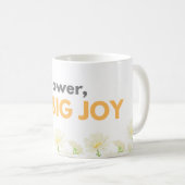Tiny Flower Big Joy Daisy Mug Kaffeetasse (VorderseiteRechts)