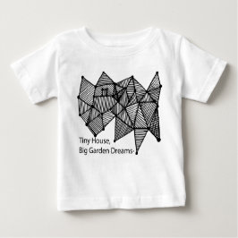 Tiny House Big Garden Dreams Baby T-shirt