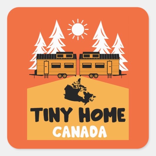 Tiny House Zuhause Canada Quadratischer Aufkleber (Vorderseite)