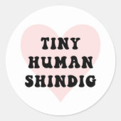 Tiny Human Shindig Modern Baby Dusche Runder Aufkleber (Vorderseite)