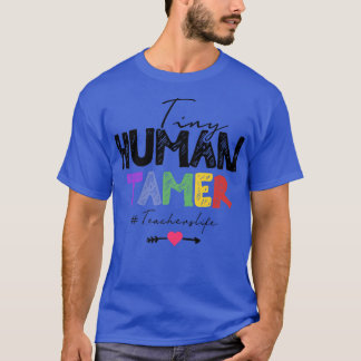 Tiny Human Tamer Daycare Provider Lehrer T-Shirt