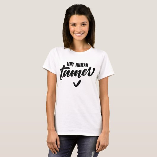 Tiny Human Tamer Funny Teacher T-Shirt (Vorne ganz)