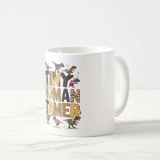 Tiny Human Tamer Kaffeetasse (VorderseiteRechts)