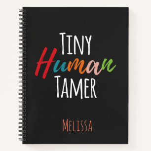 Tiny Human Tamer Kindergarten Lehrerin Typografie Notizblock