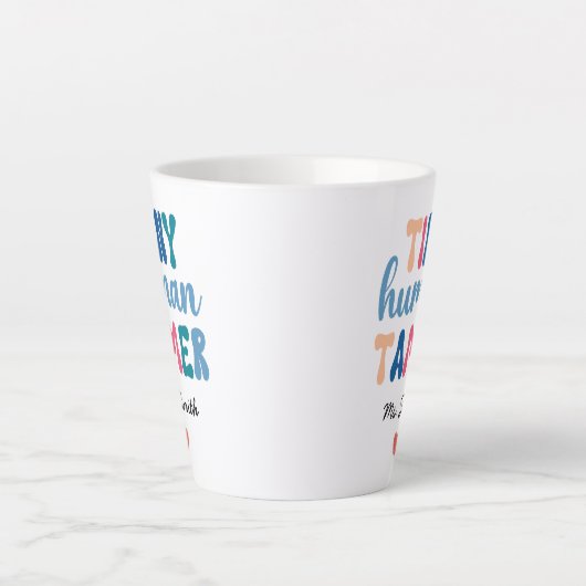 Tiny Human Tamer | Name des benutzerdefinierten Le Milchtasse (Vorderseite)