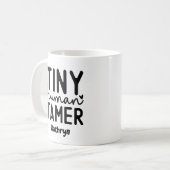 Tiny Human Tamer Sarcastic Funny Mama Geschenk Kaffeetasse (Vorderseite Links)