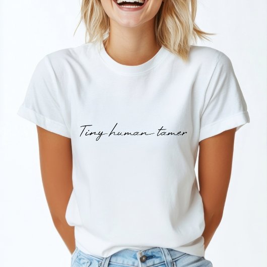 Tiny Human Tamer | Spaß an Typografischer Angebots T-Shirt