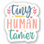 Tiny Human Tamer - Vinyl-Aufkleber nach Maß geschn Aufkleber (Vorderseite)