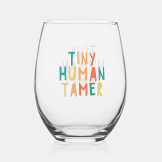 Tiny Human Tamer Wine Glass Funny Gift for Teacher Weinglas Ohne Stiel