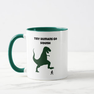 Tiny Humans Go Squish Funny Dinosaur Cartoon Tasse