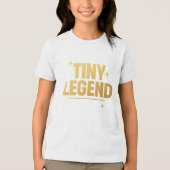 TINY LEGEND – Bold & Bright Tri-Blend Shirt (Vorderseite)