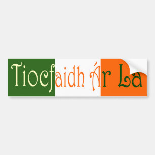Tiocfaidh Ã  oder LÃ vor (Unser Tag wird kommen) Autoaufkleber