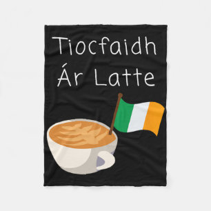 Tiocfaidh Ar La Latte Irischer Republikanischer Ka Fleecedecke