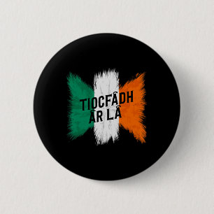 Tiocfaidh Ar La Vintage Irland Irische Flagge Iris Button