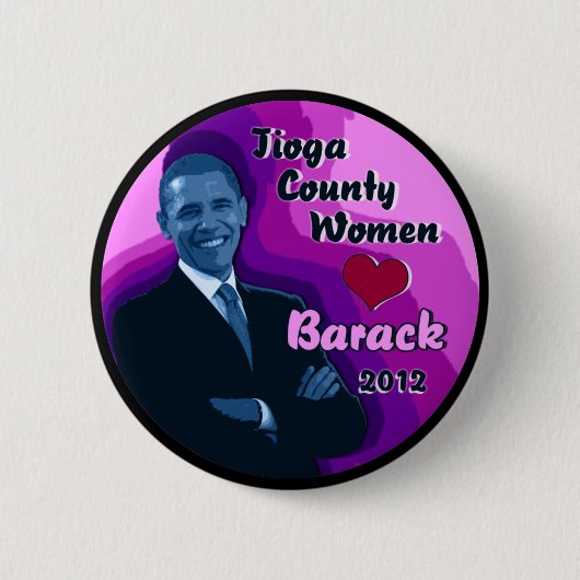 Tioga County Frauen-Herz Barack 2012 2,25" Knopf Button (Vorderseite)