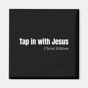 Tippe ein mit Jesus Christus Edition Christlicher Magnet