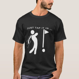 Tippe es einfach beim Golf ein, GOLFLIEBHABER, NEU T-Shirt