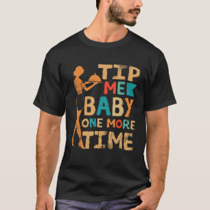 Tippen Sie mir noch mal, Baby, Kellnerin T-Shirt