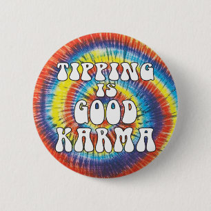 Tipping ist Good Karma komische gefärbte Krawatte Button