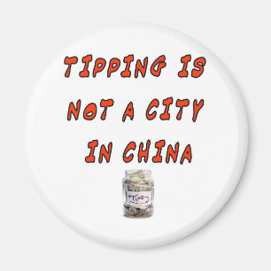 TIPPING IST KEINE STADT IN CHINA MAGNET