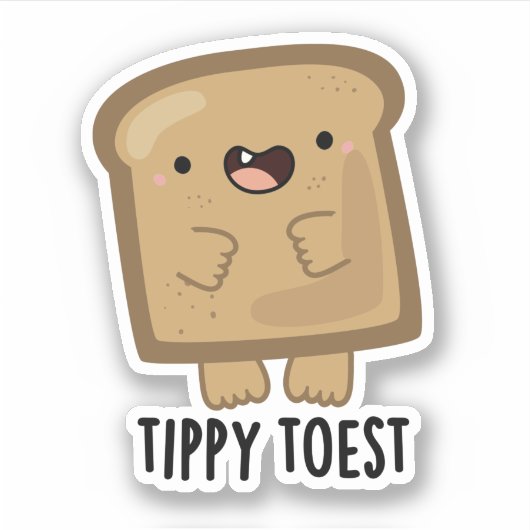 Tippy Toest Funny Tippy Toast Pub Aufkleber (Vorderseite)