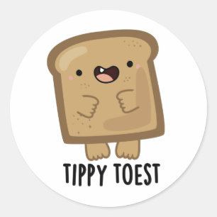 Tippy Toest Funny Tippy Toast Pub Runder Aufkleber