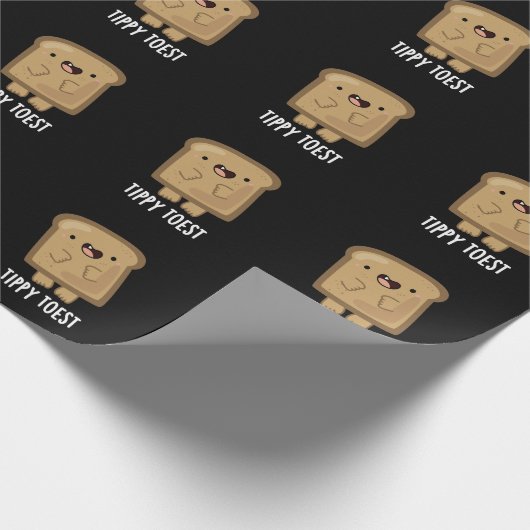 Tippy Toest Funny Tippy Toast Pun Dark BG Geschenkpapier (Ecke)