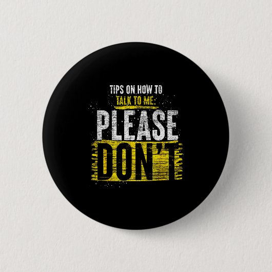 Tips On How To Talk To Me Please Dont Funny Antiso Button (Vorderseite)