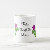 Tiptoe durch die Tulpen Kaffeetasse (Mittel)