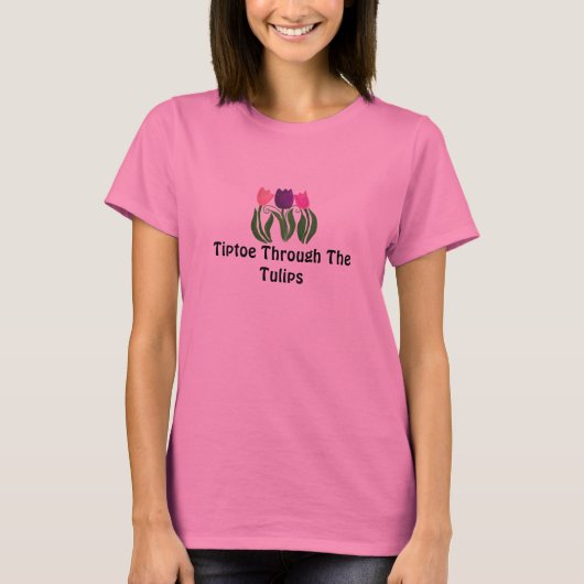 Tiptoe durch die Tulpen T-Shirt (Vorderseite)
