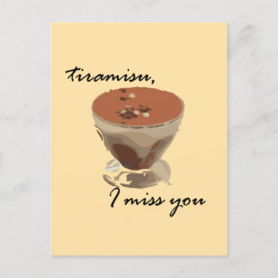 Tiramisu, ich vermisse dich postkarte